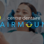 Conoce el Centre Dentaire Fairmount ¡Tu clínica dental en español en Montréal!