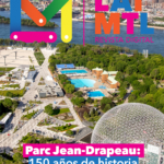 Parc Jean-Drapeau: 150 años de historia