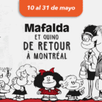 Mafalda y Quino regresan a Montréal