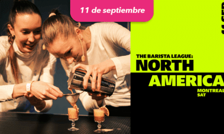 The Barista League llega a Montréal la mejor competencia de baristas